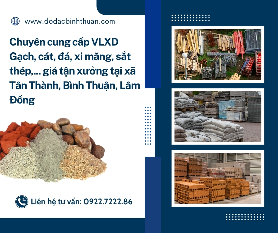Chuyên cung cấp VLXD - Gạch, cát, đá, xi măng, sắt thép,... giá tận xưởng tại xã Tân Thành, Bình Thuận - Lâm Đồng