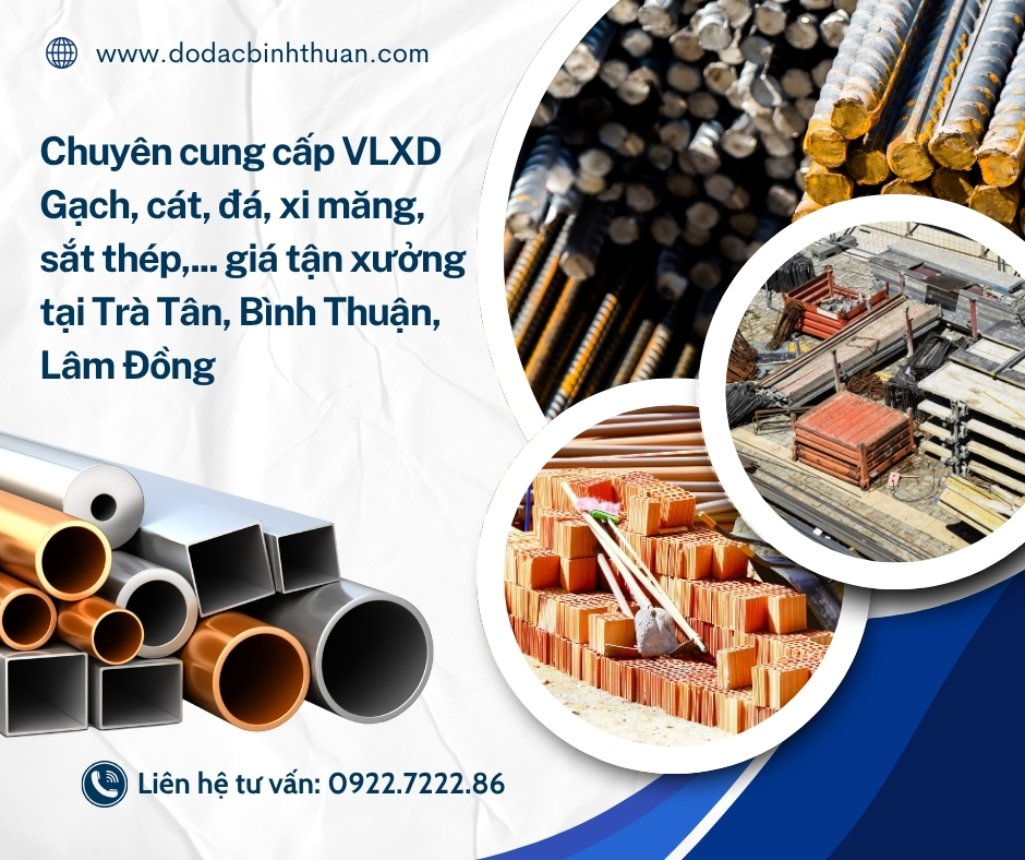 Chuyên cung cấp VLXD - Gạch, cát, đá, xi măng, sắt thép,... giá tận xưởng tại Xã Trà Tân, Bình Thuận - Lâm Đồng